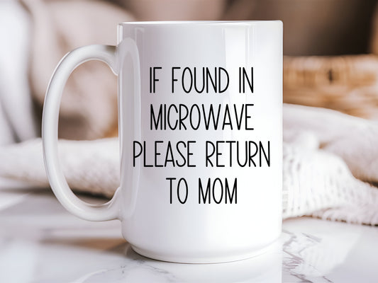 If found in microwave, please return to mom